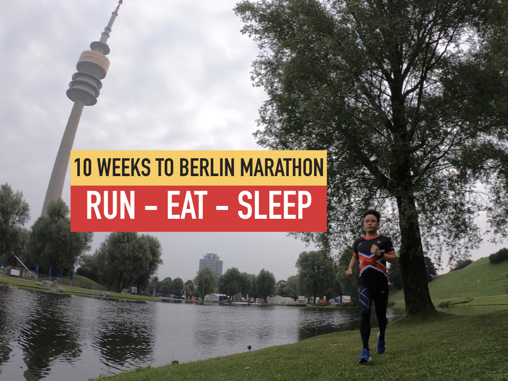 10 weeks to Berlin Marathon: Run , Eat , Sleep